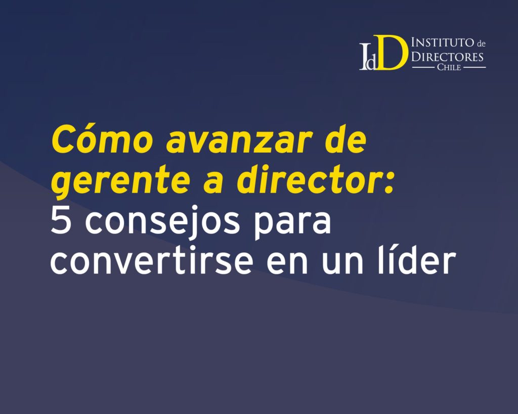 Cómo avanzar de gerente a director: 5 consejos para ser un líder